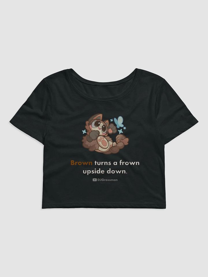 Playing Terra • "Brown turns a frown upside down." • Women's Crop Tee product image (1)
