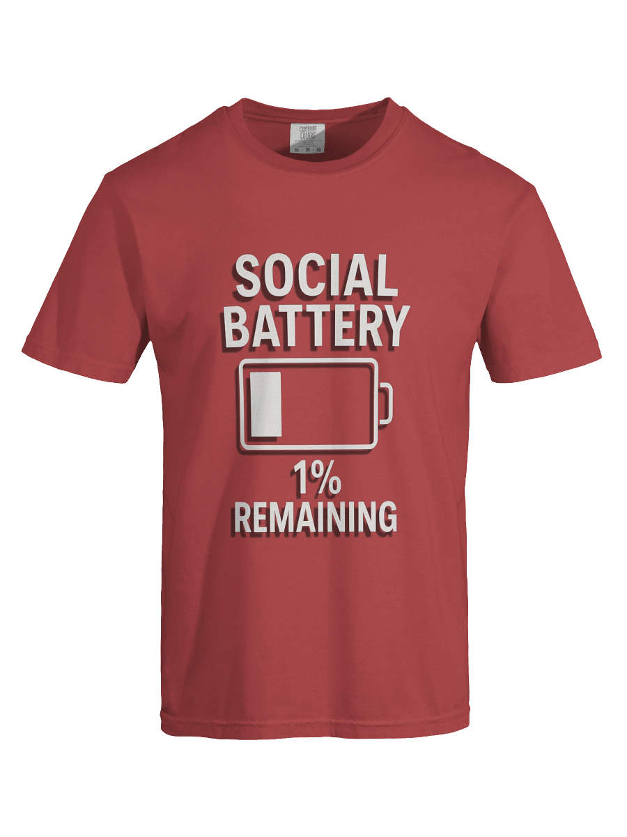 SOCIAL BATTERY 1% REMAINING Graphic Tee product image (29)