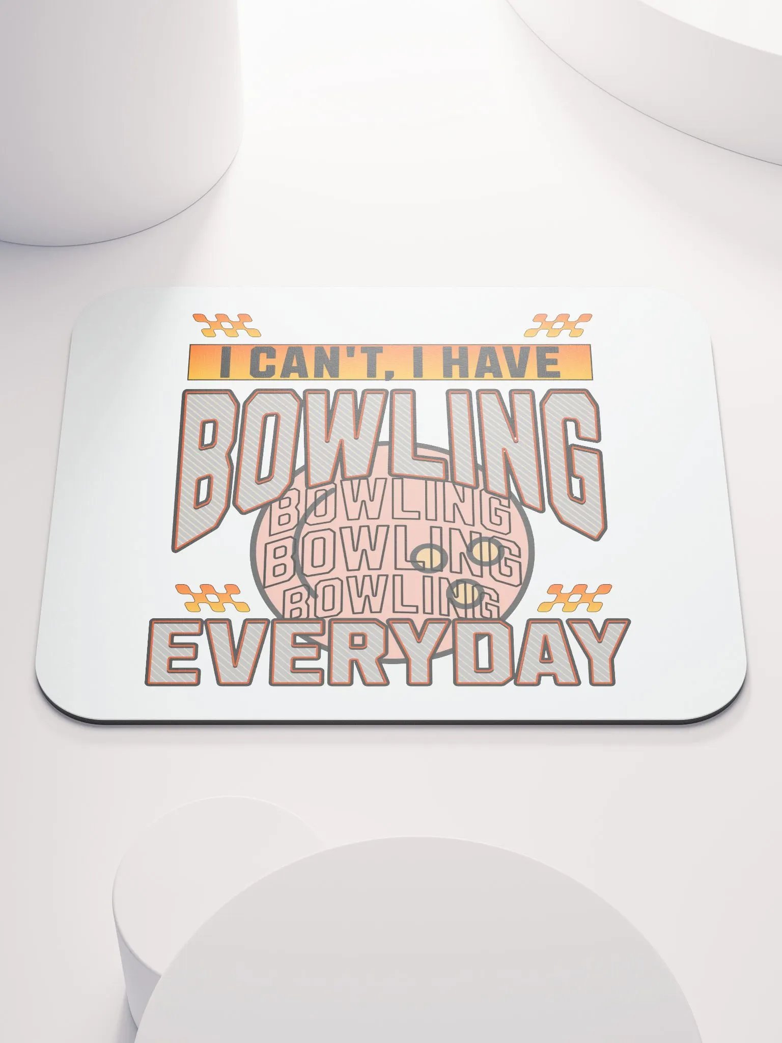 I Cant I Have Bowling Everyday Mouse Pad product image (1)
