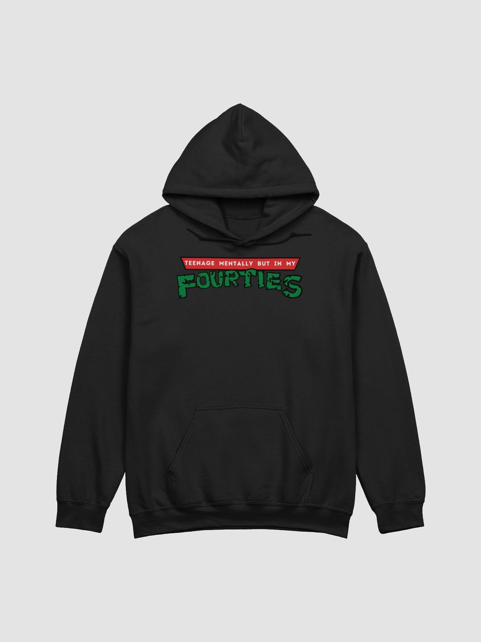 Teenage Mentally but in my 40's Hoodie product image (1)