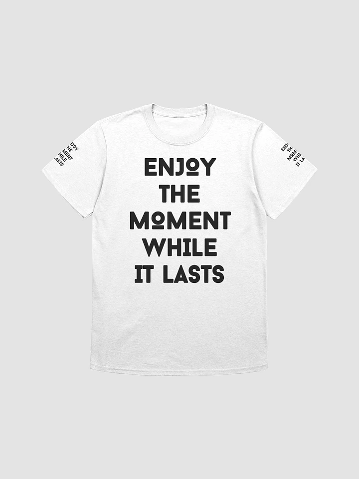 Enjoy The Moment T-Shirt product image (1)