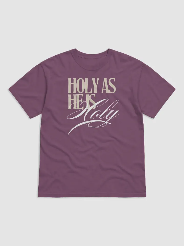 Holy As He Is Tee product image (1)