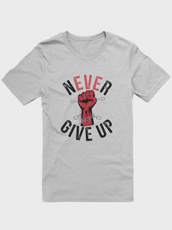 Never Give Up T-Shirt product image (1)