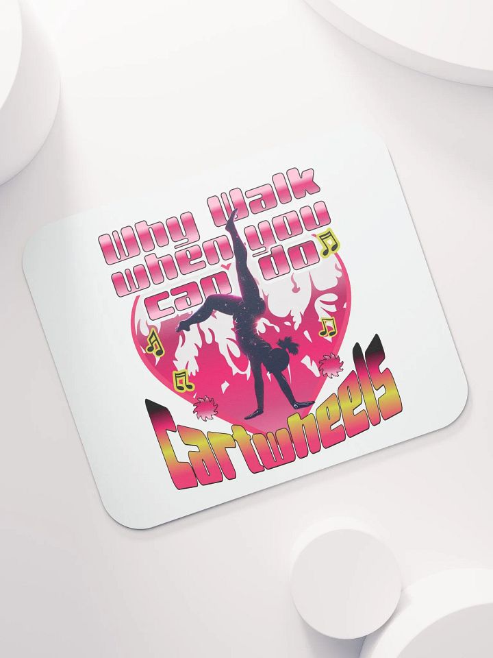 Why Walk When You Can Do Cartwheel Love Mouse Pad product image (2)