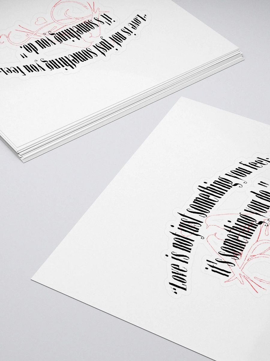 LOVE IS NOT JUST SOMETHING YOU FEEL; IT'S SOMETHING YOU DO. product image (4)