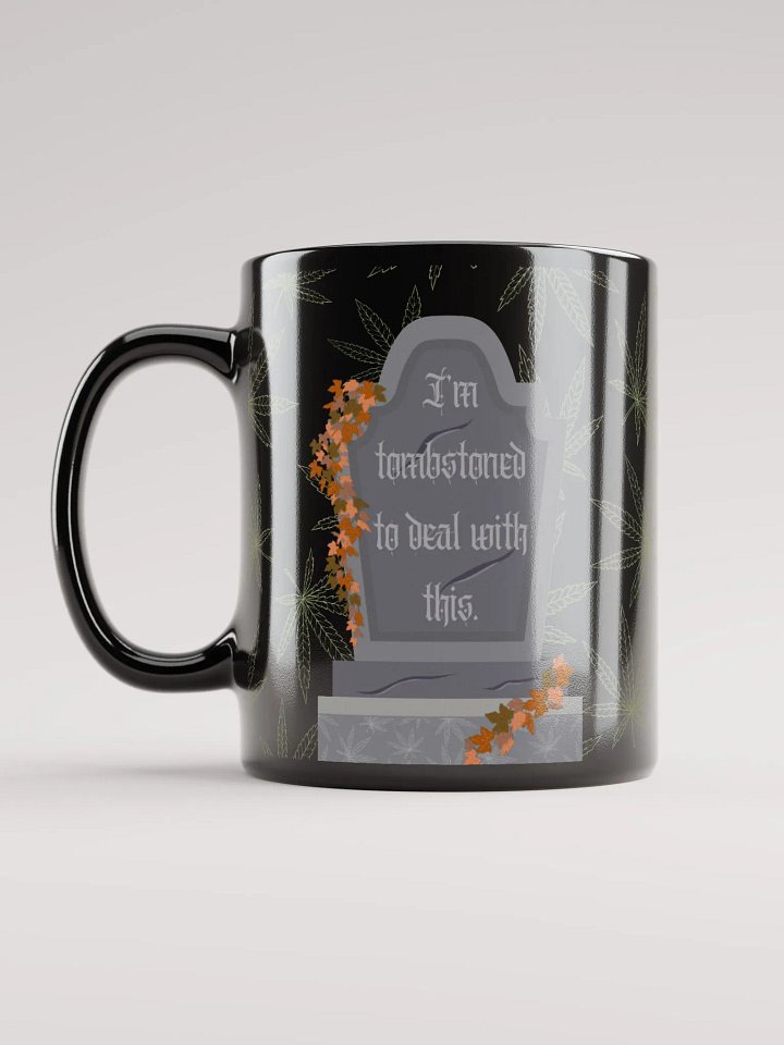 Ceramic Mug: Tombstoned To Deal product image (2)