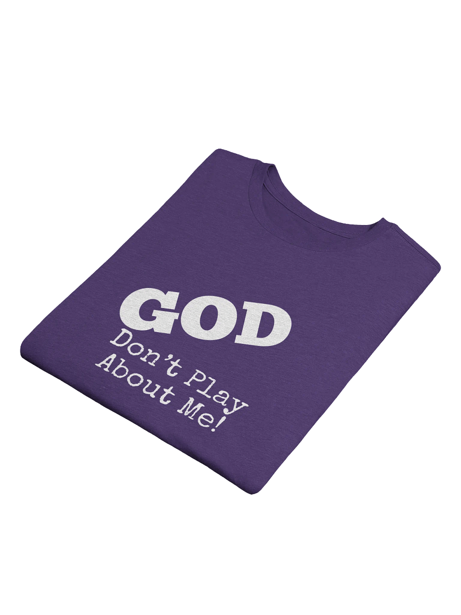GOD Don't Play Supersoft T-Shirt product image (3)
