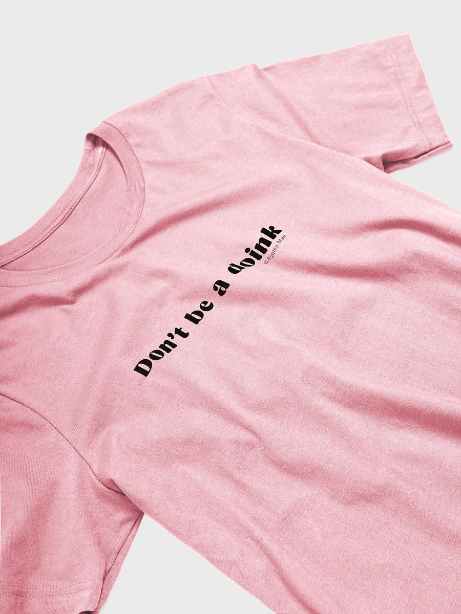 "Don't be a Doink" Super Soft T-Shirt Unisex Sizing product image (33)