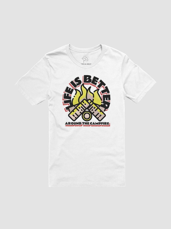Life Is Better Around The Campfire Shirt #08 product image (1)
