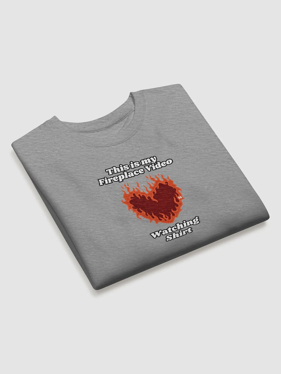 Flaming Heart - This is my Fireplace Video Watching Shirt | Sweatshirt product image (3)