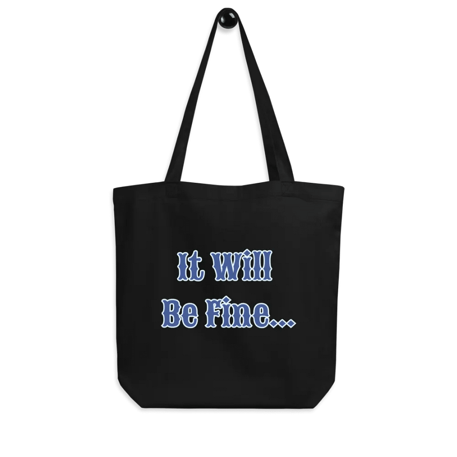 It Will Be Fine Eco Tote product image (6)
