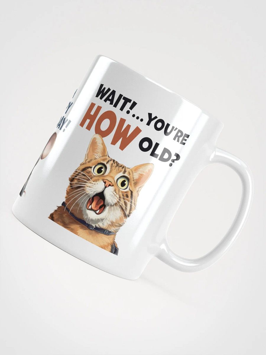 "You're HOW old?" Shocked dog, mouse and cat. White glossy mug product image (7)