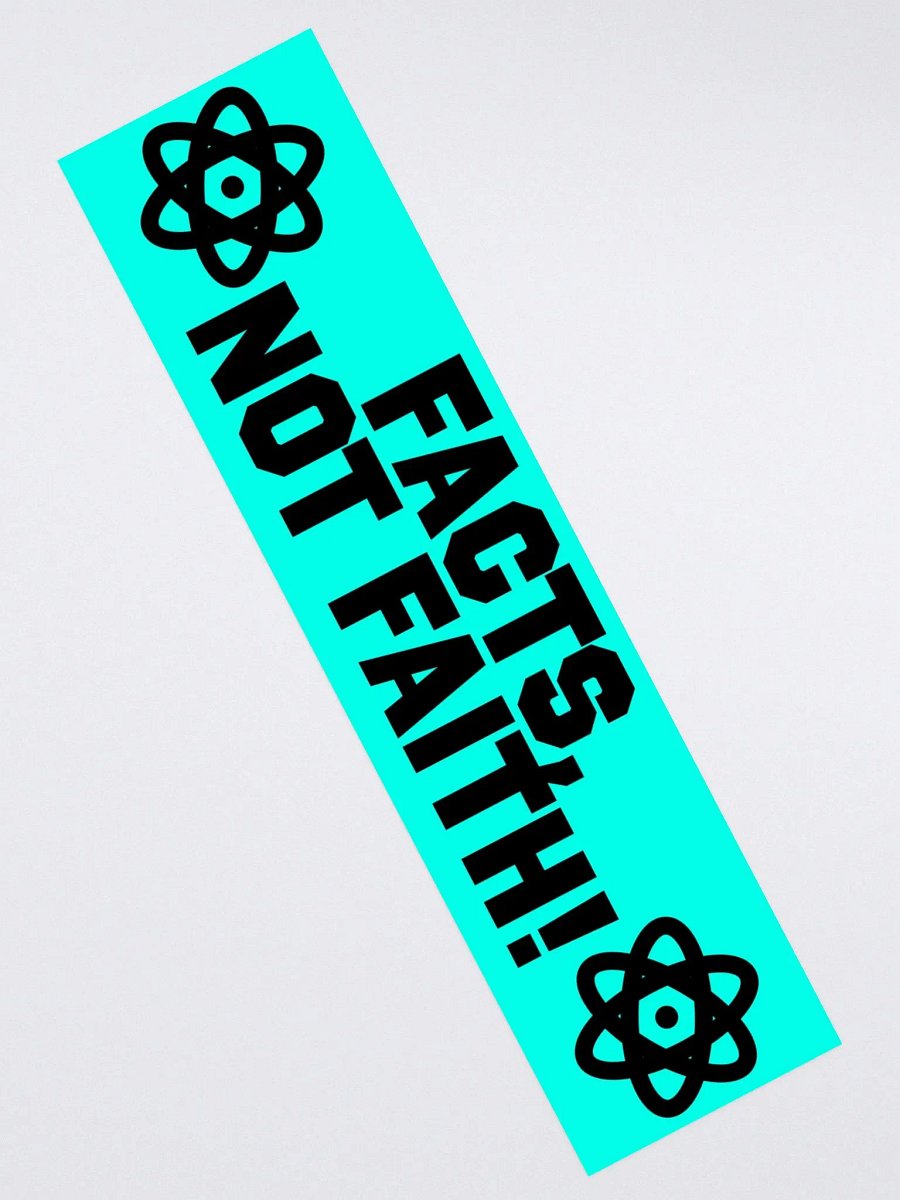 "Facts, Not Faith!" - Bumper Sticker product image (2)