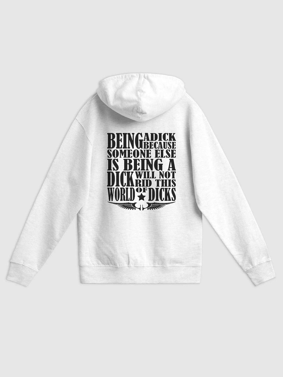 Stop Being A Dick - Black Lettering - Independent Trading Co. Fleece Zip Up Hoodie product image (1)