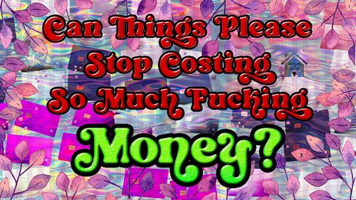 It's been a hot minute since I had the energy or the time to make anything for this page, and I've been extremely overwhelmed...