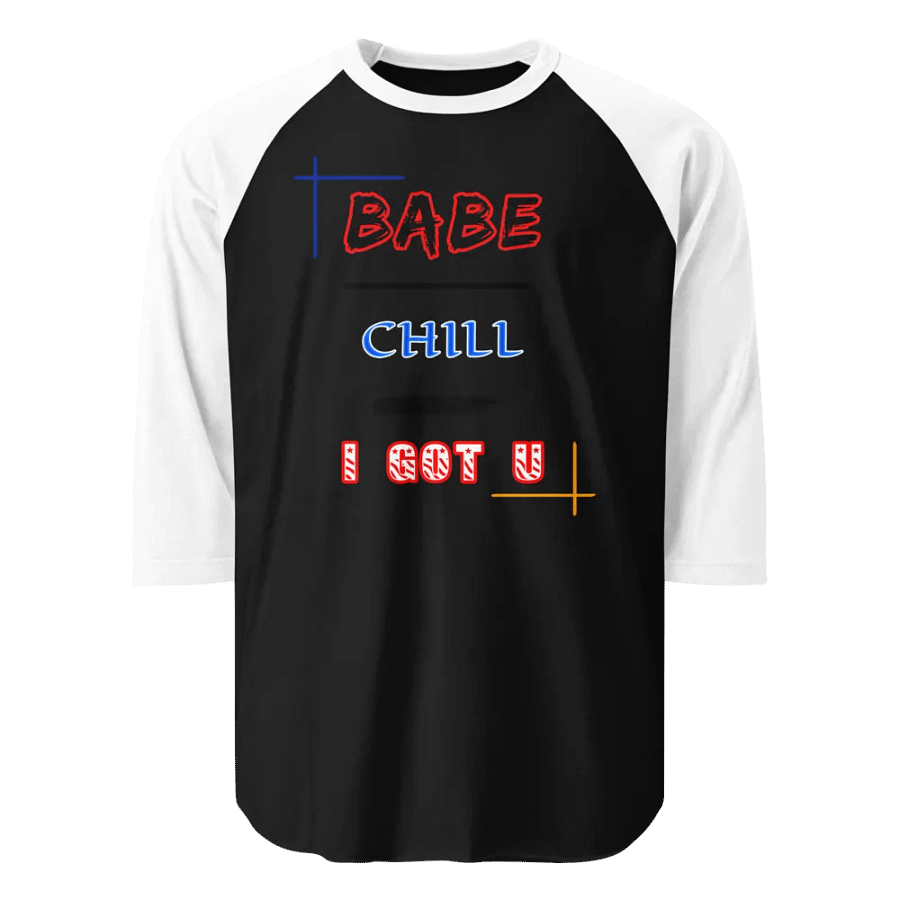 Babe Chill Shirt, Trendy Couple Tee, Casual Love Shirt, Romantic Baseball Tee, Funny Relationship Shirt, I Got U Shirt product image (1)