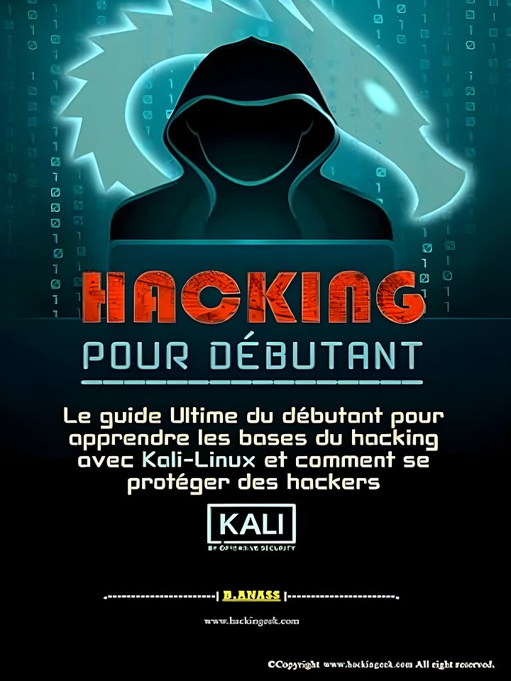HACKING POUR DÉBUTANT: le guide ultime du débutant pour apprendre les bases du hacking avec Kali Linux et comment se protéger des hackers product image (1)