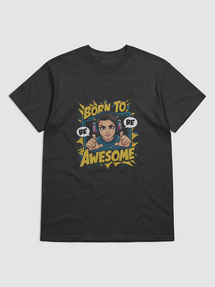 Born To Be Awesome T-shirt product image (1)
