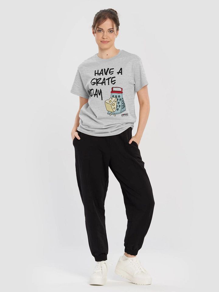 Have a Grate Day T-shirt product image (2)