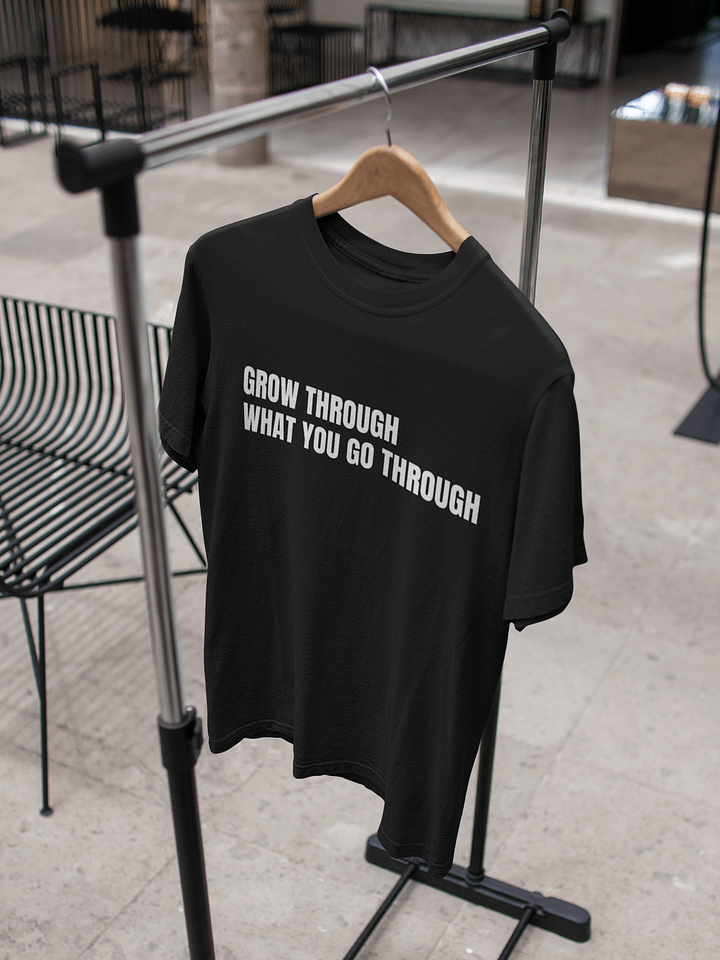 Grow Through What You Go Through T-shirt product image (1)