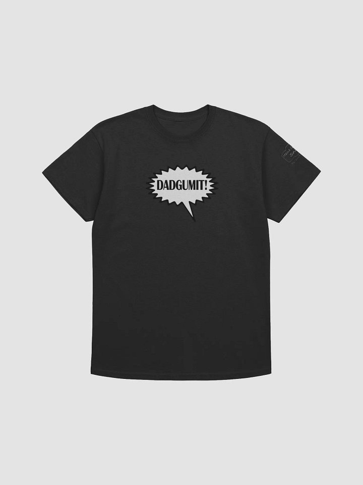"Dadgumit!" Quote Unisex T-Shirt product image (2)