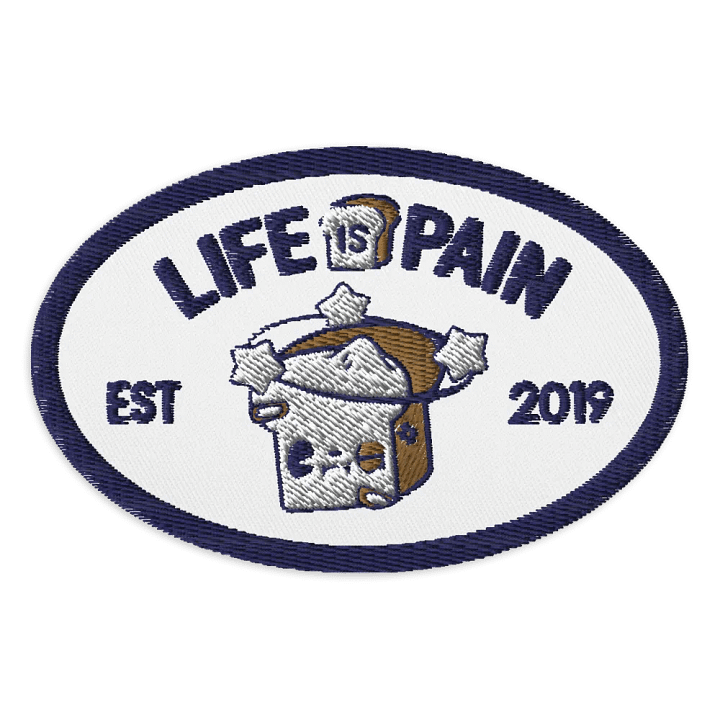 Life is Pain 4″×2.6″ Embroidered Patch product image (1)