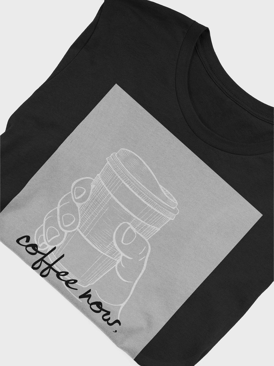 Coffee Now Wine Later TShirt product image (4)