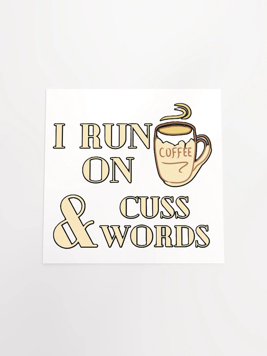 I RUN ON COFFEE & CUSS WORDS product image (16)