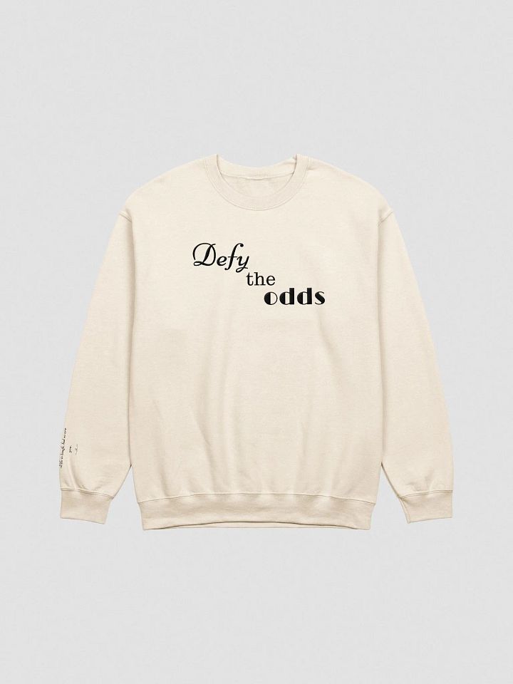 "Defy the Odds " sweatshirt product image (3)