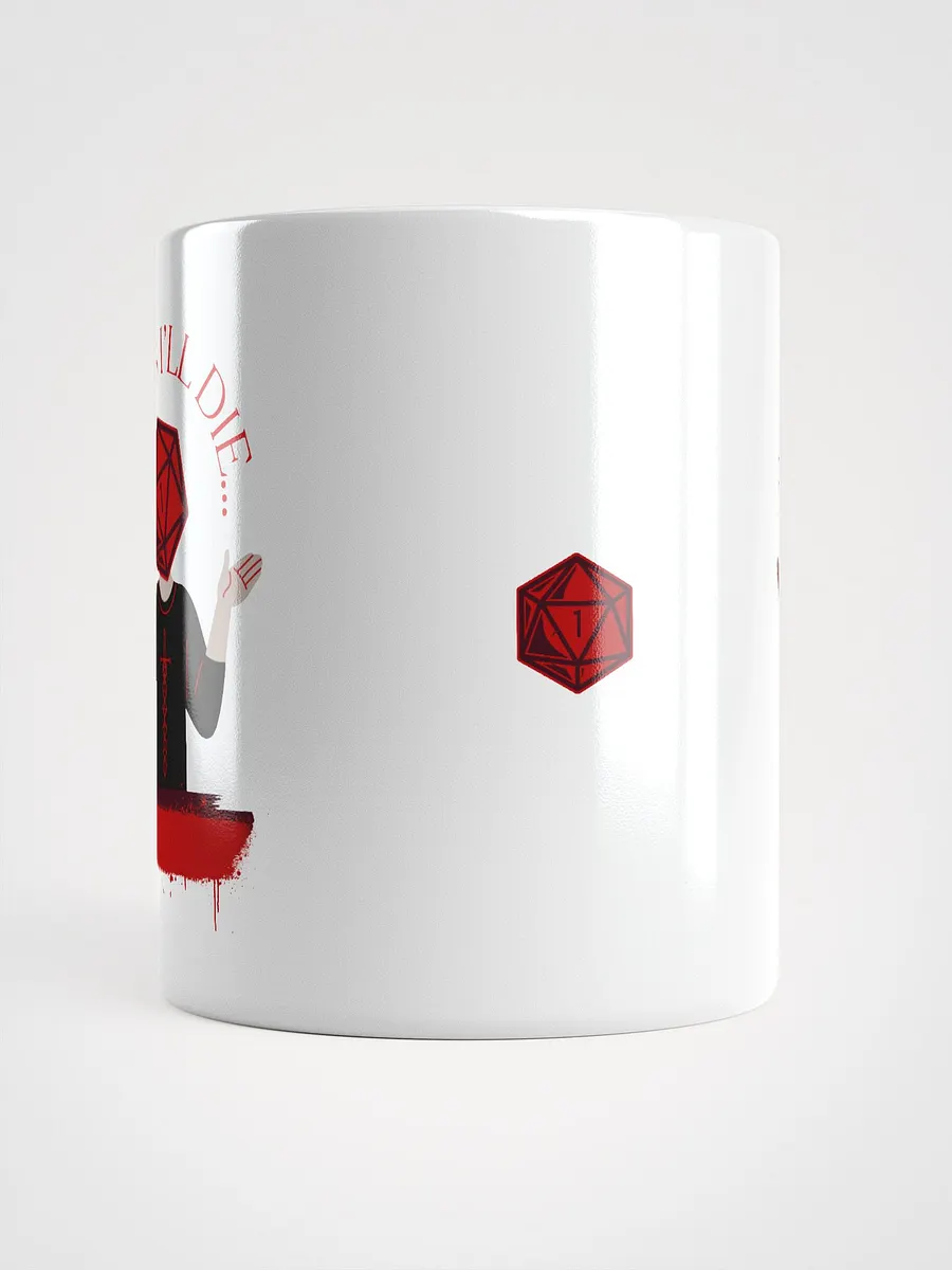 Guess I'll Die Mug product image (13)