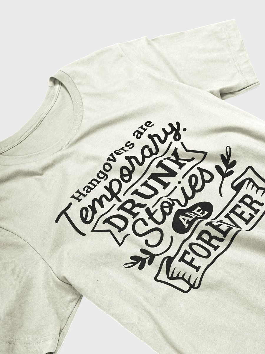 Hangovers are temporary drunk stories are forever funny drinking T-shirt, Drinking Quote Tee product image (3)