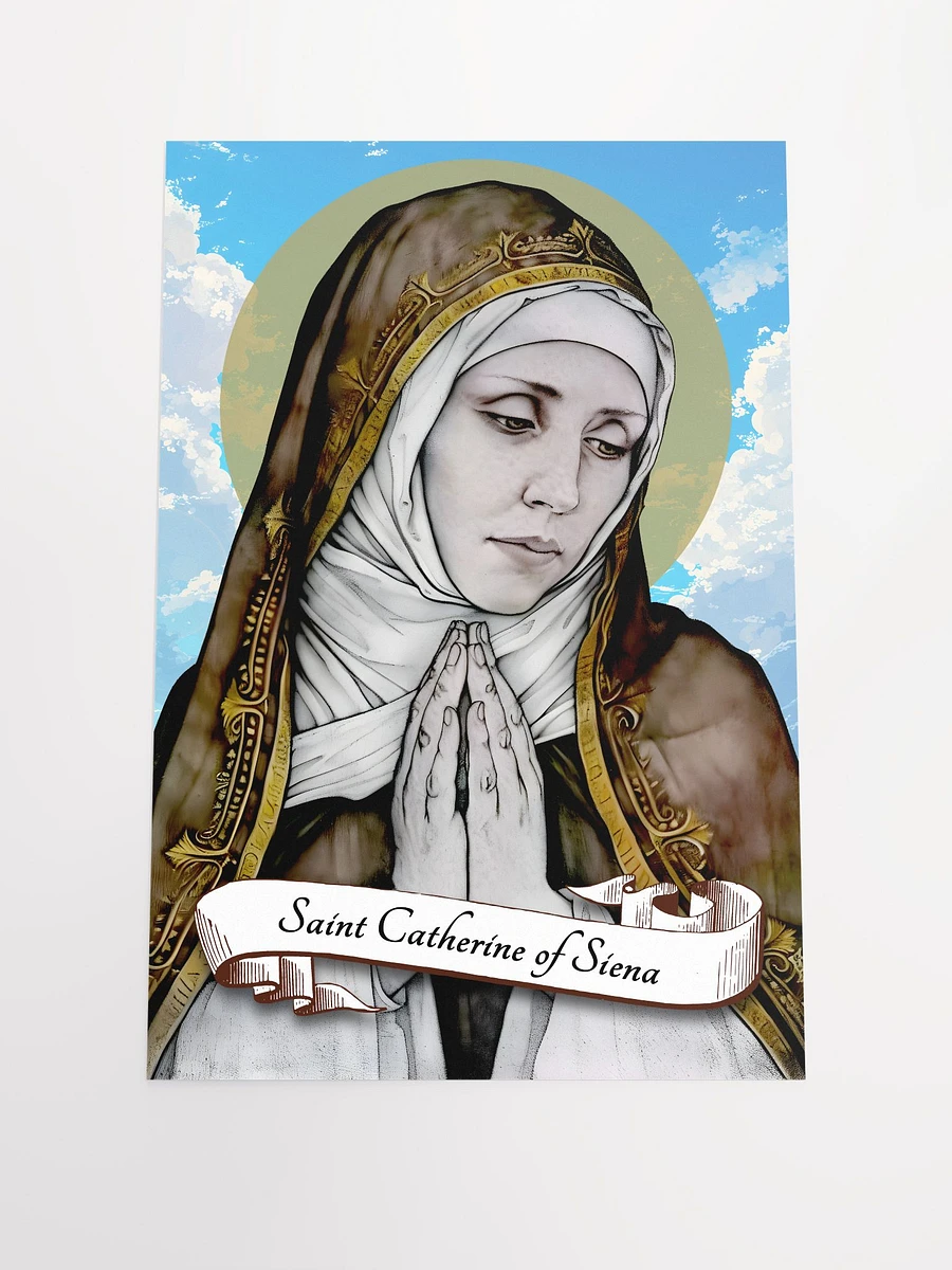 Saint Catherine Of Siena Patron Saint of the United States, Europe, Rome and Italy, Nurses, Journalists, Mass Media, Fire Victims, Firefighters, Sick People, Miscarriages, Matte Poster product image (3)