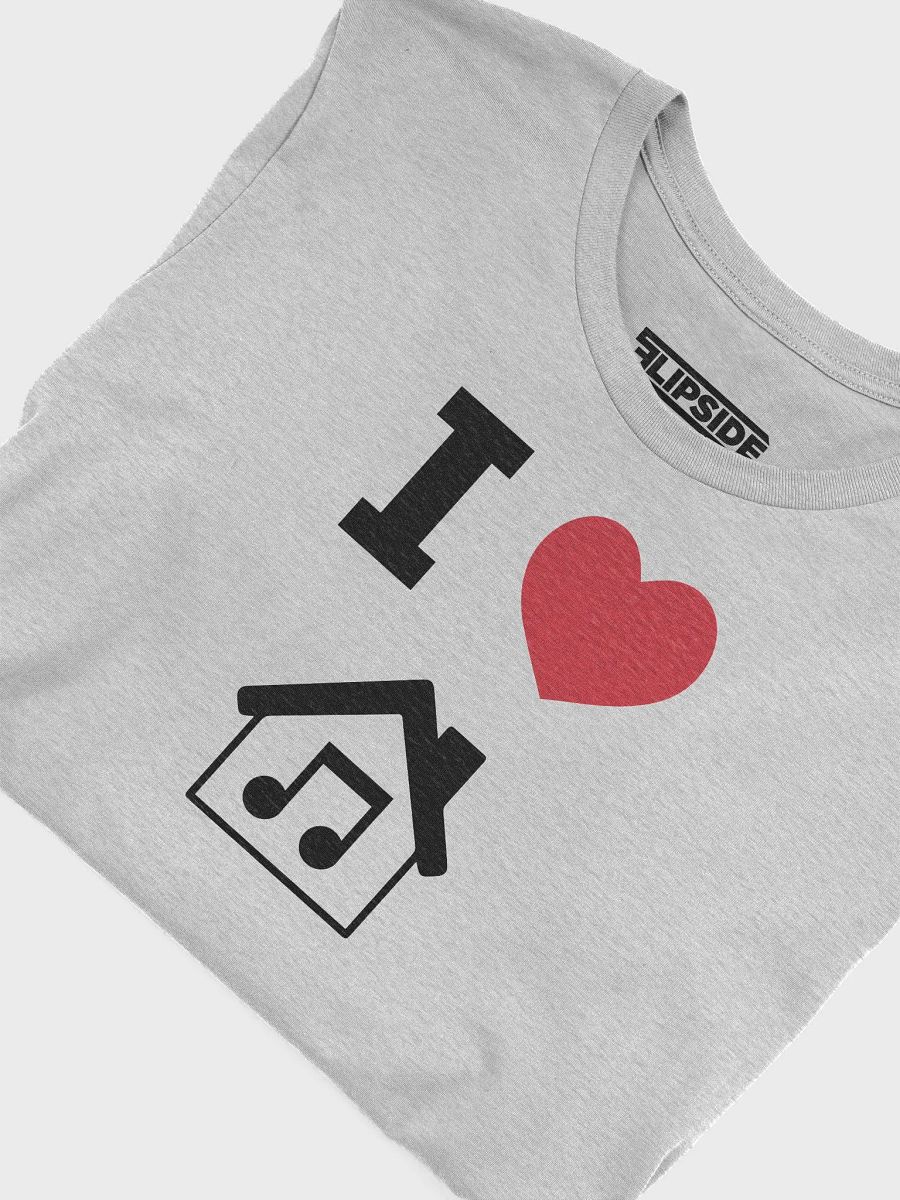 I Love House Music Tee product image (7)