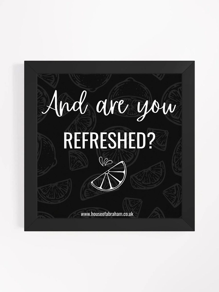 And Are You Refreshed? - Black Framed Wall Art product image (10)