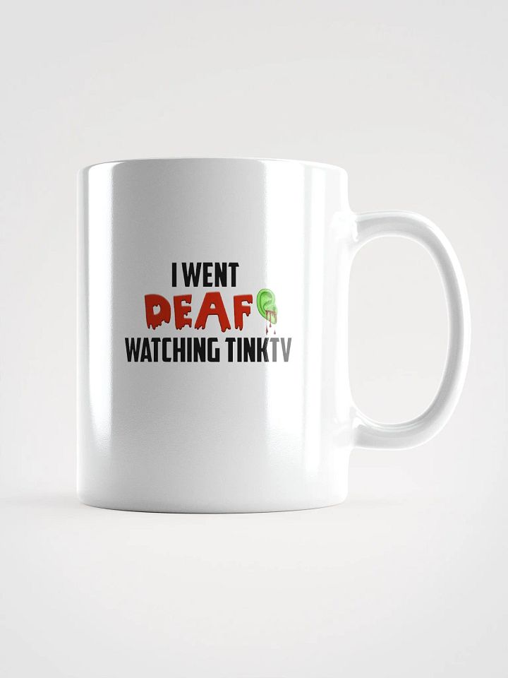 I went Deaf watching TINKTV Mug product image (2)