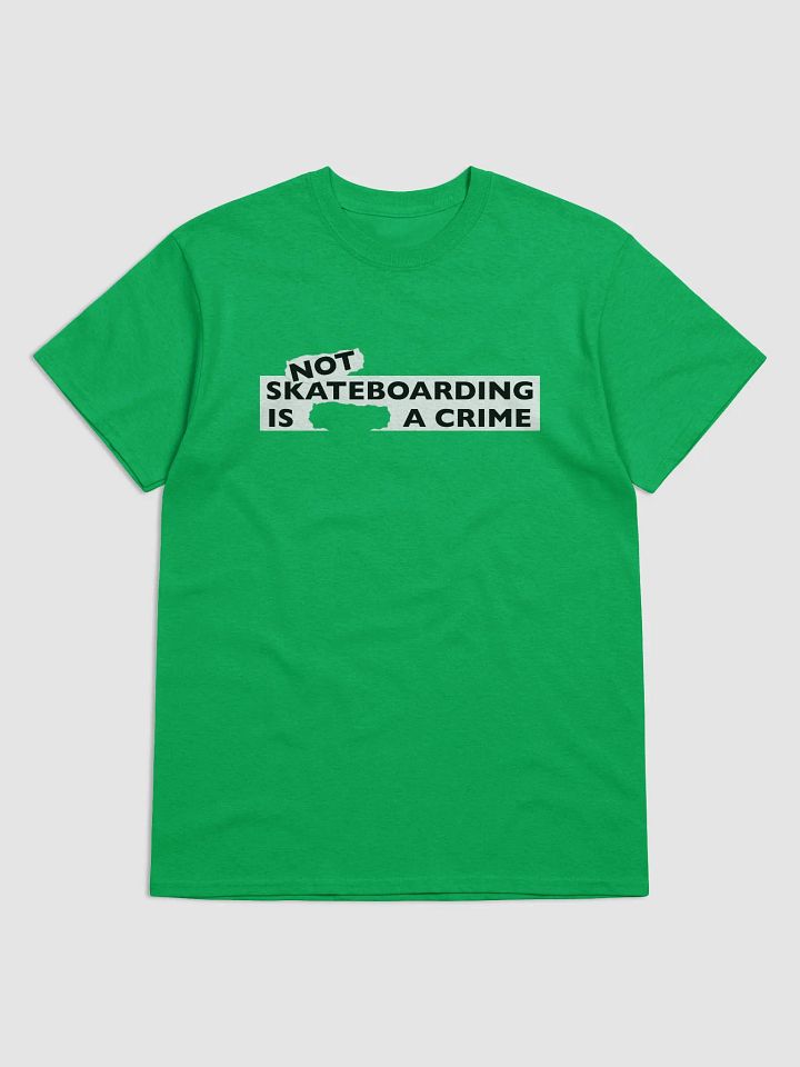 NOT SKATEBOARDING IS A CRIME - T Shirt product image (1)