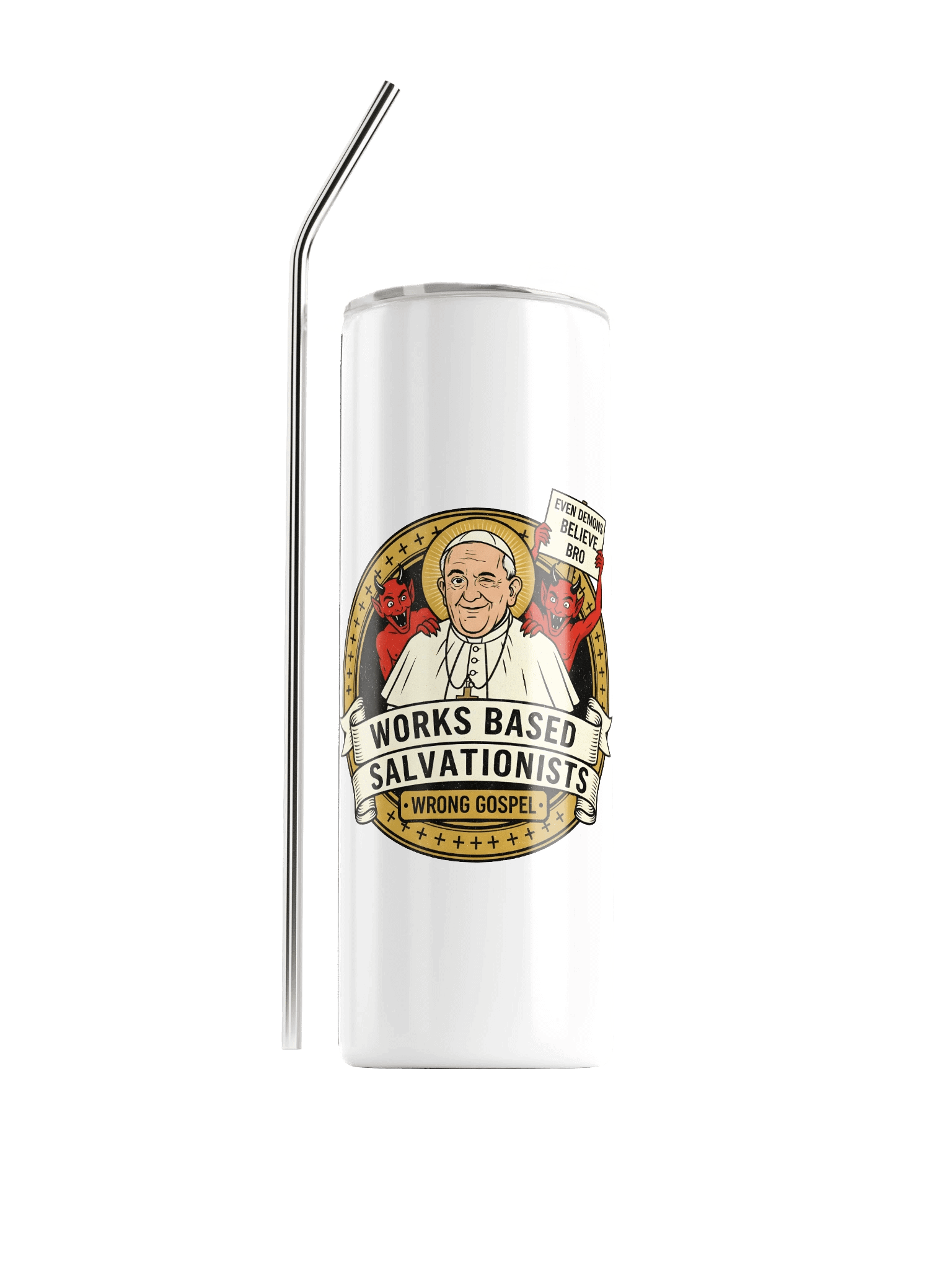 Even The Demons Believe (Tumbler) product image (1)