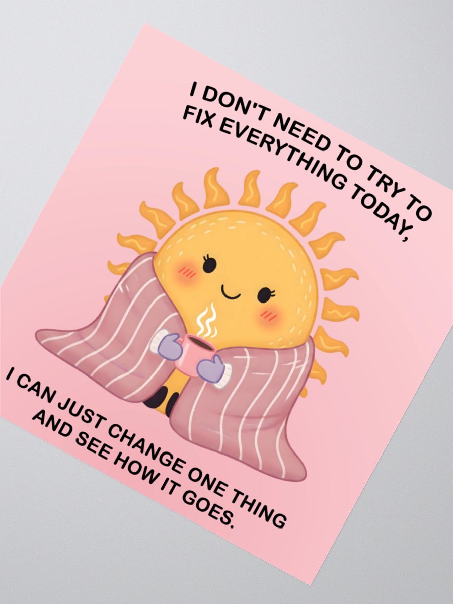 Cozy Sun Sticker - "Fix One Thing Today" Mental Health Decal product image (6)