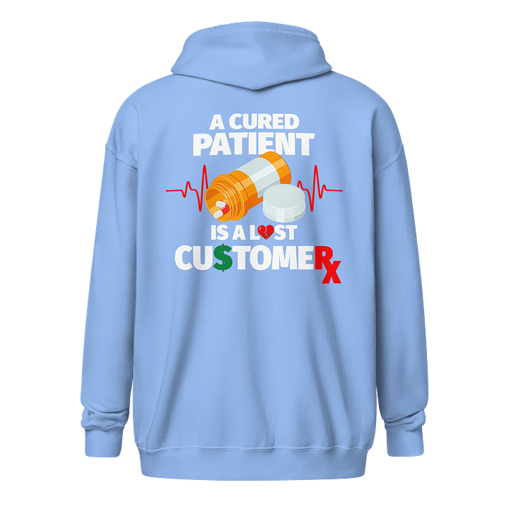 Cured Patient Lost Customer White Font Zip-Up product image (5)