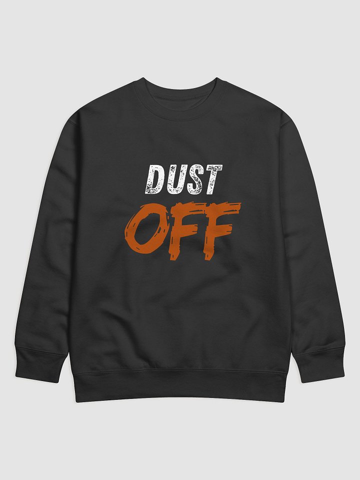 DUST OFF Premium Cotton Sweatshirt product image (2)
