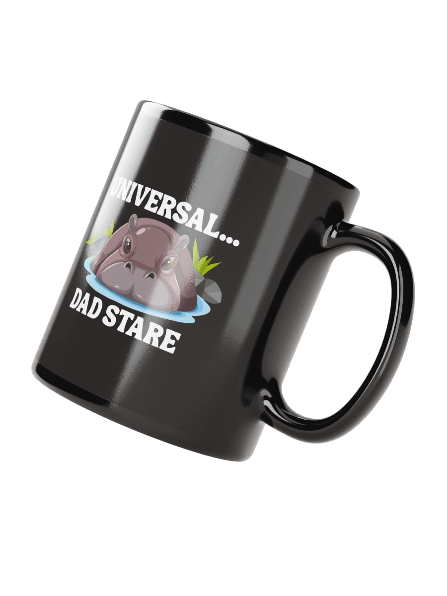 "Universal...Dad Stare" Hippo Limited Black Glossy Mug product image (4)