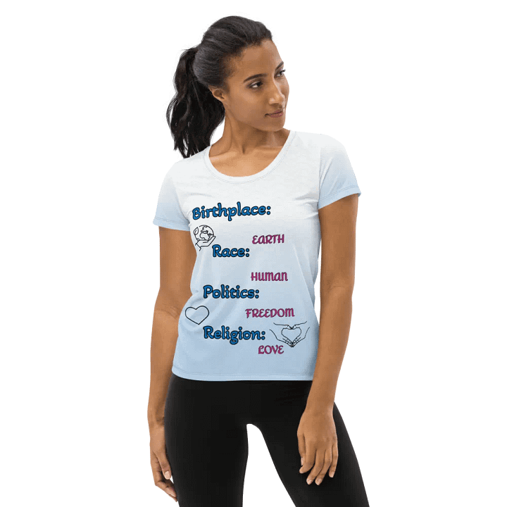 Birthplace: earth Race: human Politics: freedom Religion: love - Women's Athletic T-Shirt product image (1)