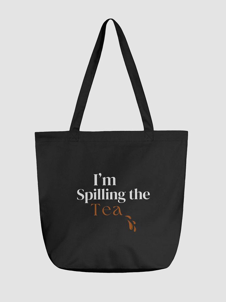 I'm Spilling the Tea - Eco Tote product image (1)