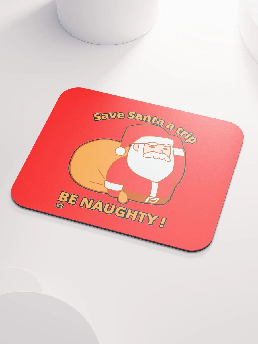 SAVE SANTA A TRIP, BE NAUGHTY! product image (3)