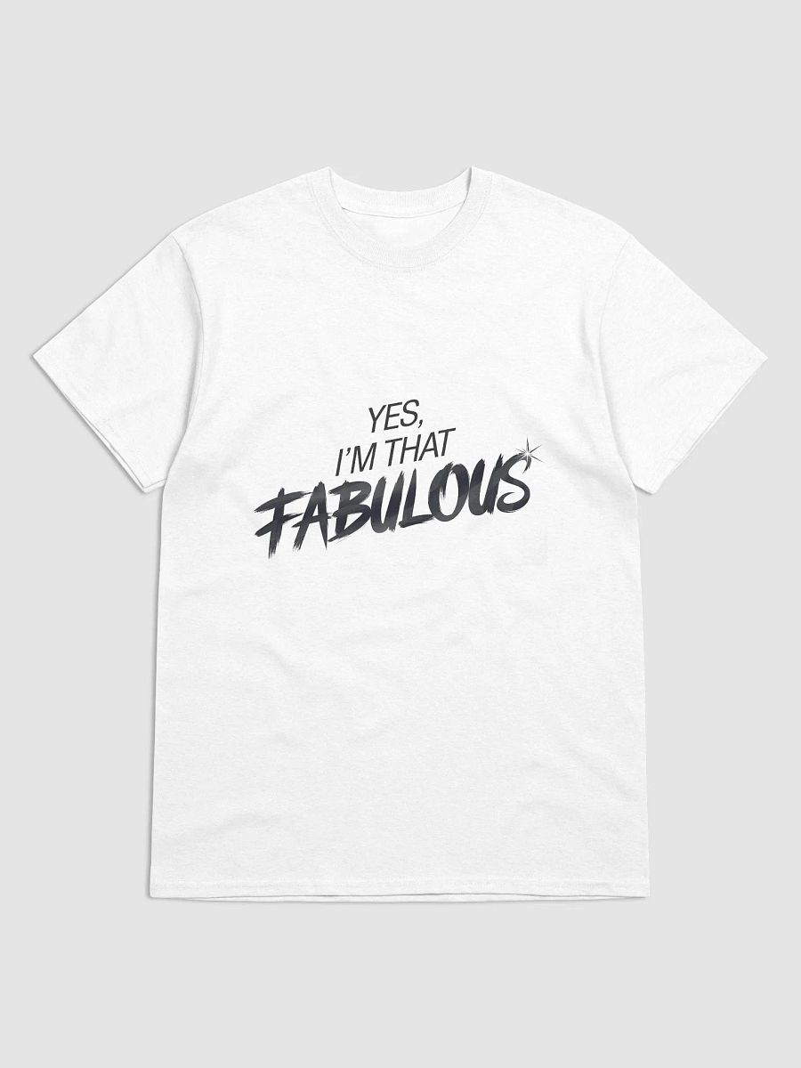"Yes, I'm That Fabulous" #Statement Heavyweight White T-Shirt product image (1)