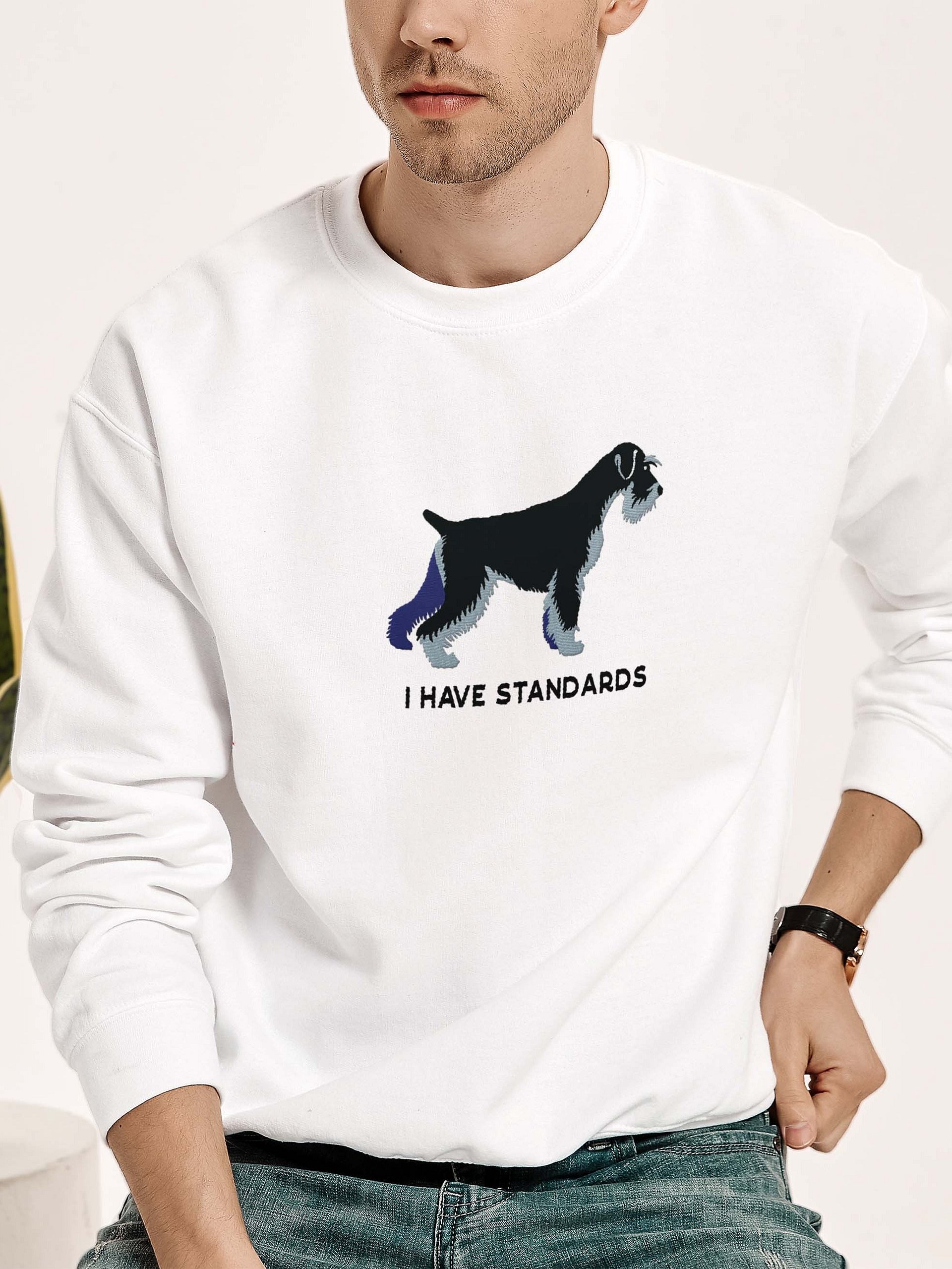 I Have Standards Sweatshirt (Embroidered) of a Standard Schnauzer(Black & Silver) product image (2)