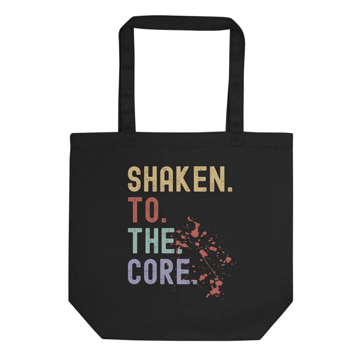 Shaken. To. The. Core. Bloody Canvas Bag product image (2)