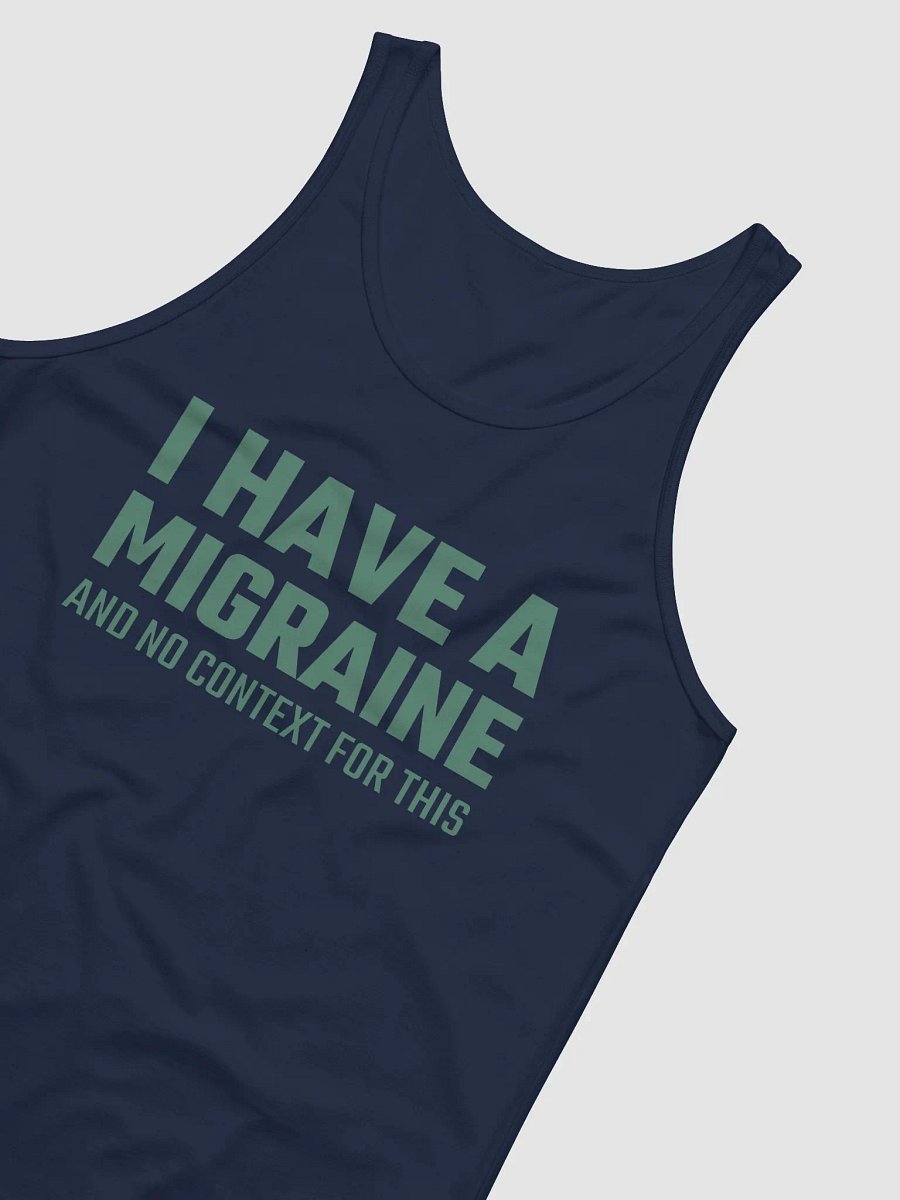 I have a migraine and no context jersey tank top product image (3)