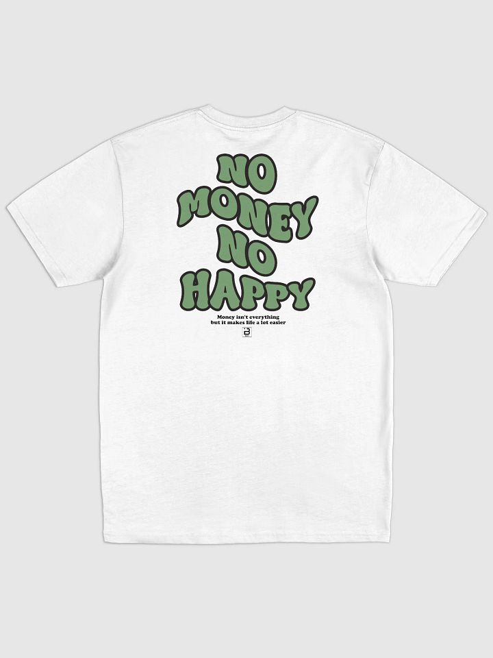 BUIII: No money, no happy T-shirt - White product image (1)