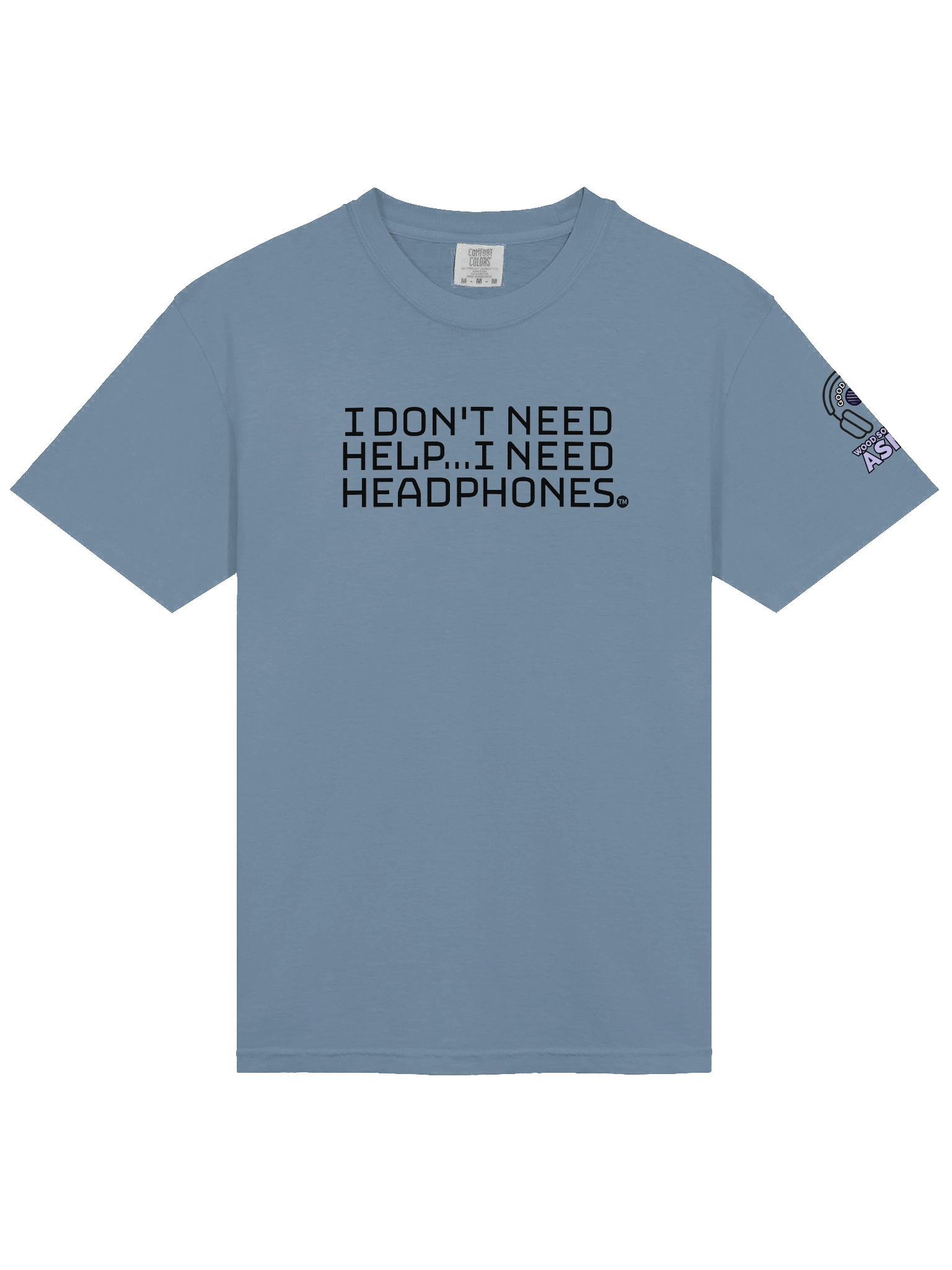 "I don't need help..." fx ASMR T-Shirt (Brand: Comfort Colors) product image (31)